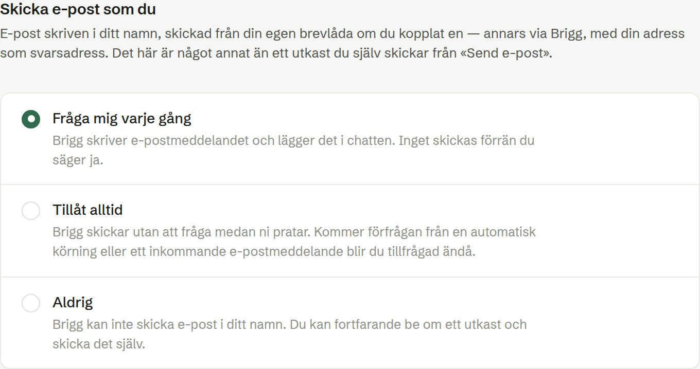 Tre val per behörighet: fråga mig varje gång, tillåt alltid eller aldrig.